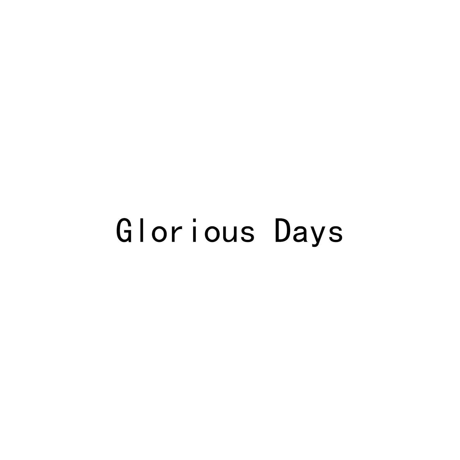 GLORIOUS DAYS商标转让