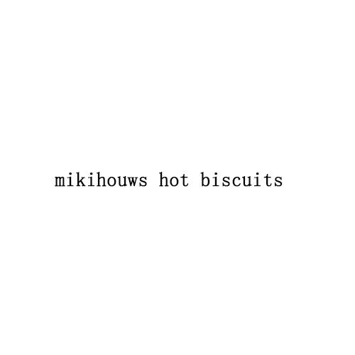 MIKIHOUWS HOT BISCUITS商标转让