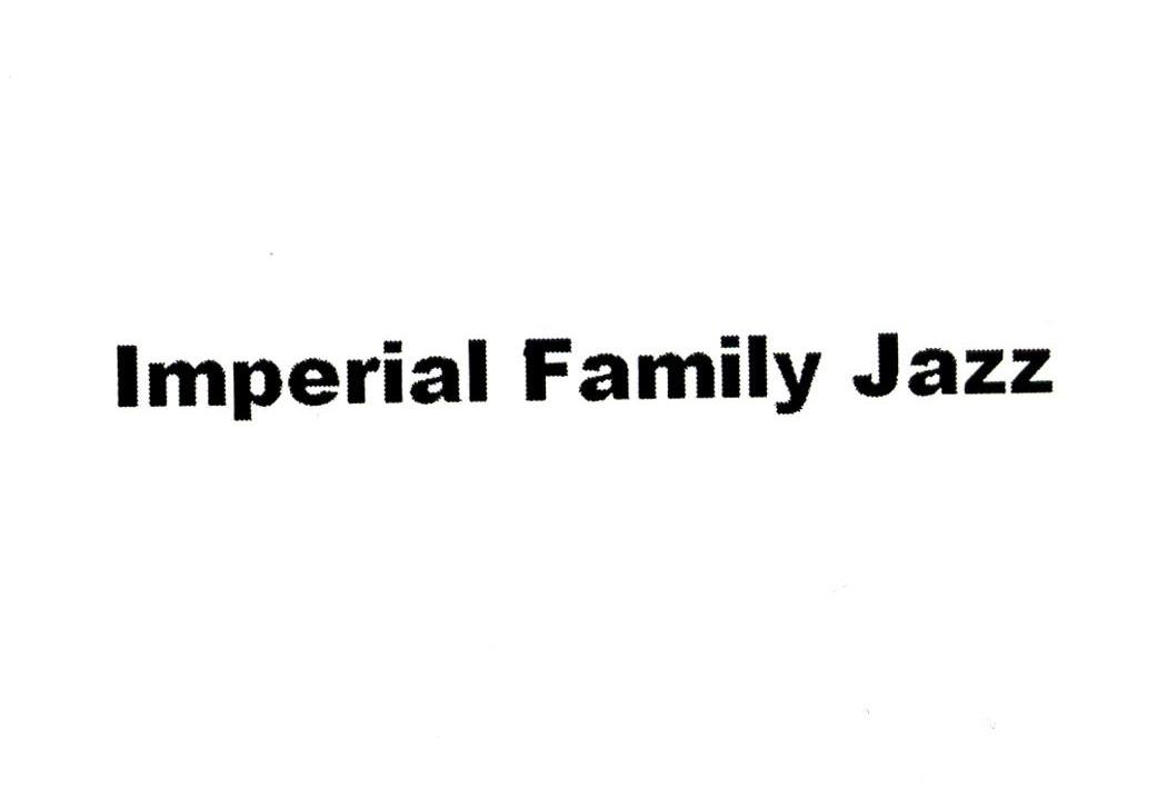 IMPERIAL FAMILY JAZZ商标转让